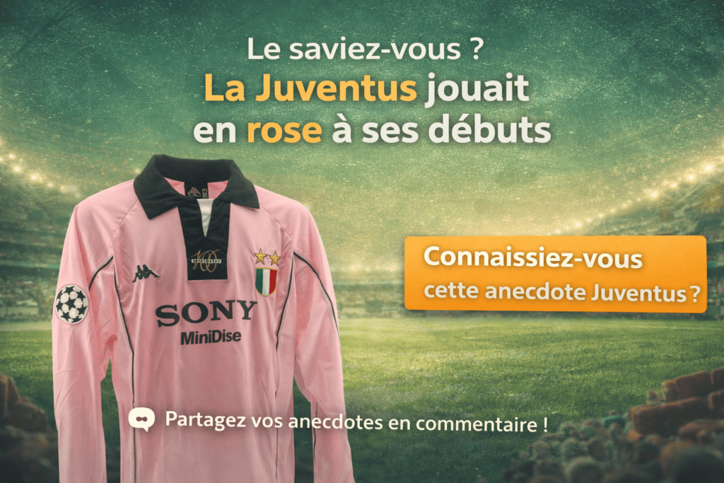 Anecdote Juventus maillot rose : ancien maillot rose de la Juventus illustrant les débuts du club avant les couleurs noir et blanc bianconeri